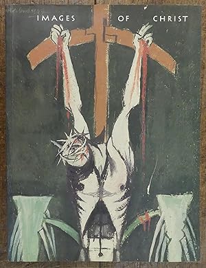 Immagine del venditore per Images of Christ. Religious Iconography in Twentieth Century British Art (An Exhibition to Mark the Centenary of St Matthews's Church, Northampton) venduto da Tombland Bookshop