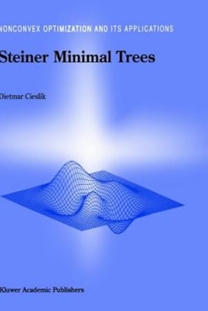 Seller image for Steiner Minimal Trees (Nonconvex Optimization and Its Applications (23)) by Cieslik, Dietmar [Hardcover ] for sale by booksXpress