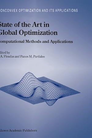 Bild des Verkufers fr State of the Art in Global Optimization: Computational Methods and Applications (Nonconvex Optimization and Its Applications (7)) [Hardcover ] zum Verkauf von booksXpress