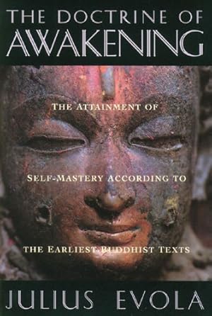 Bild des Verkufers fr The Doctrine of Awakening: The Attainment of Self-Mastery According to the Earliest Buddhist Texts by Evola, Julius [Paperback ] zum Verkauf von booksXpress