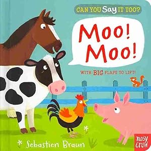 Seller image for Can You Say It Too? Moo! Moo! for sale by GreatBookPricesUK