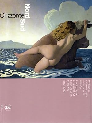 Seller image for ORIZZONTE NORD-SUD : Protagonisti dell'arte europea ai due versanti delle Alpi 1840-1960 for sale by Messinissa libri