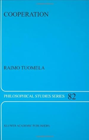 Seller image for Cooperation - A Philosophical Study (Philosophical Studies Series) by Raimo Tuomela [Hardcover ] for sale by booksXpress