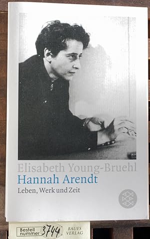 Hannah Arendt : Leben, Werk und Zeit Aus dem Amerikan. von Hans Günter Holl