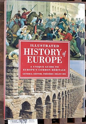 Immagine del venditore per Illustrated History of Europe A unique Guide to europe`s Common Heritage venduto da Baues Verlag Rainer Baues 