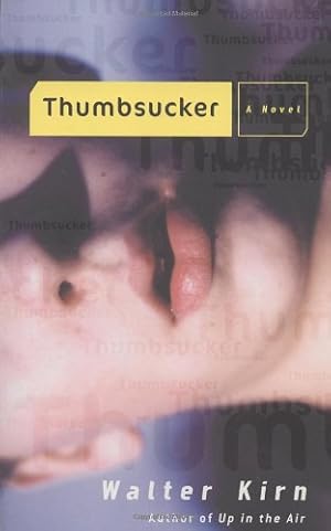 Seller image for Thumbsucker: A Novel by Kirn, Walter [Paperback ] for sale by booksXpress