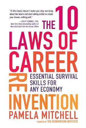Seller image for The 10 Laws of Career Reinvention: Essential Survival Skills for Any Economy by Mitchell, Pamela [Paperback ] for sale by booksXpress