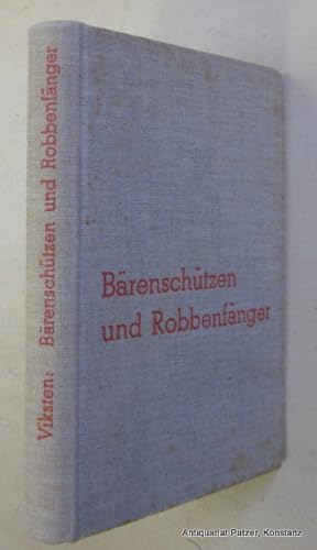 Bärenschützen und Robbenfänger. Aus dem Schwedischen von Helen Woditzka. Zürich, Wien, Prag, Büch...