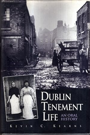 Imagen del vendedor de Dublin Tenement Life: An Oral History a la venta por High Street Books
