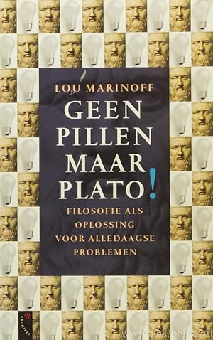 Bild des Verkufers fr Geen pillen, maar Plato! Filosofie als oplossing voor alledaagse problemen. Nederlandse vertaling: R. de Heer en A. van der Ent. zum Verkauf von Antiquariaat Isis