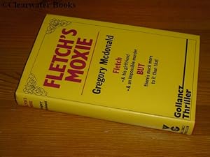 Seller image for Fletch's Moxie. A novel. for sale by Clearwater Books
