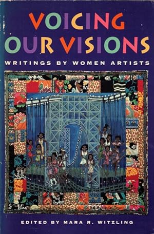 Immagine del venditore per Voicing Our Visions: Writings by Women Artists venduto da LEFT COAST BOOKS
