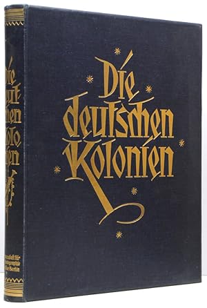 Bild des Verkufers fr Die deutschen Kolonien. Jubilumsausgabe. Zur vierzigjhrigen Wiederkehr des Beginns der deutschen Kolonialgeschichte vollstndig neubearbeitet. zum Verkauf von Schsisches Auktionshaus & Antiquariat