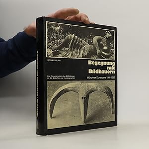 Bild des Verkufers fr Begegnung mit Bildhauern. Mnchner Kunstszene 1955-1982 zum Verkauf von Bookbot