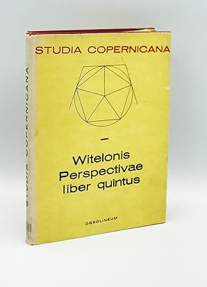 Bild des Verkufers fr Witelonis Perspectivae liber quintus / Book V of Witelo's Perspectiva: An English Translation with Introduction and Commentary, and Latin Edition of the first Catoptrical Book of Witelo's Perspectiva) (English and Latin Edition) zum Verkauf von Leopolis