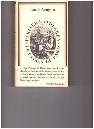 Seller image for Pariser Landleben - Le Paysan de Paris. Deutsch von Rudolf Wittkopf. Nachwort von Elisabeth Lenk. for sale by Antiquariat Heubeck