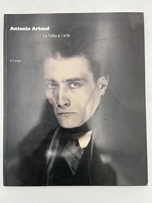 Bild des Verkufers fr Antonin Artaud. La follia e l'arte zum Verkauf von LIBRAIRIE GIL-ARTGIL SARL