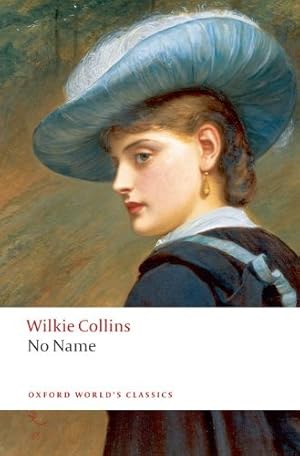Image du vendeur pour No Name (Oxford World's Classics) by Collins, William Wilkie [Paperback ] mis en vente par booksXpress
