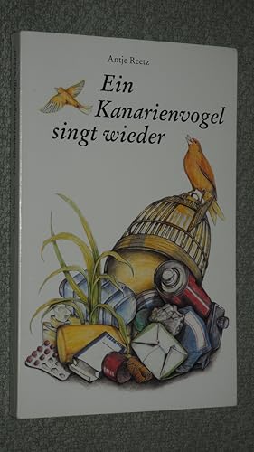 Bild des Verkufers fr Ein Kanarienvogel singt wieder. zum Verkauf von Versandantiquariat Ingo Lutter