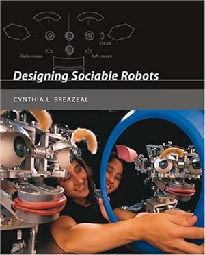 Imagen del vendedor de Designing Sociable Robots (Intelligent Robotics and Autonomous Agents) by Breazeal, Cynthia [Paperback ] a la venta por booksXpress