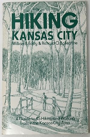 Image du vendeur pour Hiking Kansas City: a Guide to 45 Hiking and Walking Trails in the Kansas City Area mis en vente par Oddfellow's Fine Books and Collectables