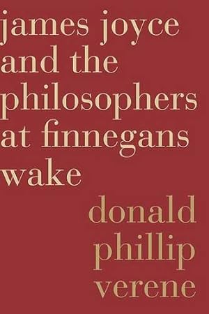 Imagen del vendedor de James Joyce and the Philosophers at Finnegans Wake by Verene, Donald Phillip [Paperback ] a la venta por booksXpress