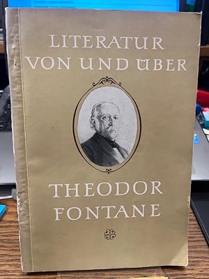 Literatur von und über Theodor Fontane. Mit einem Vorwort von Horst Kunz. (= Theodor-Fontane-Arch...
