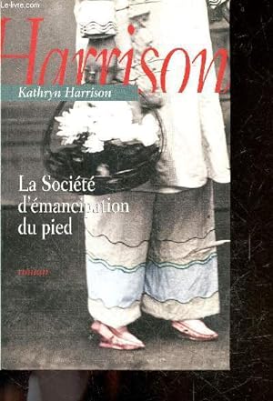 Seller image for La societe d'emancipation du pied - roman for sale by Le-Livre