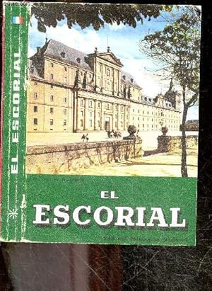 Bild des Verkufers fr El escorial - Le monastere et les maisonnettes du prince et de l'infant - Guide touristique zum Verkauf von Le-Livre