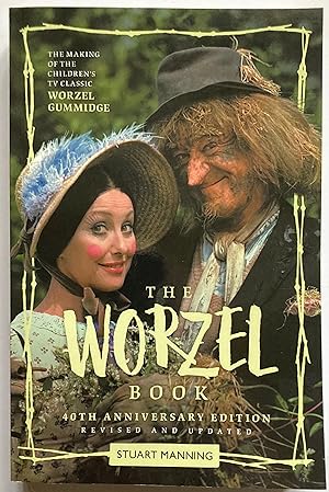 The Worzel Gummidge Book: 40th Anniversary Edition