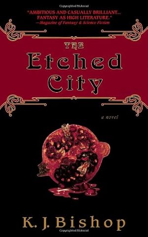 Seller image for The Etched City: A Novel by Bishop, K.J. [Paperback ] for sale by booksXpress