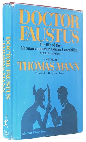 Bild des Verkufers fr Doctor Faustus: The Life of the German Composer Adrian Leverkuhn as Told by a Friend. zum Verkauf von The Bookworm