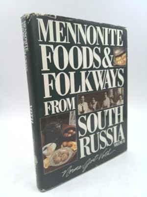 Bild des Verkufers fr Mennonite Foods and Folkways from South Russia, Vol. #2 [With 16 Historical B & W Plates] zum Verkauf von ThriftBooksVintage