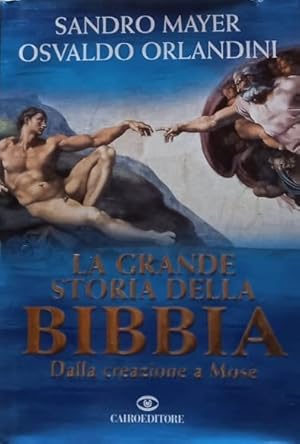 Imagen del vendedor de La grande storia della Bibbia. Dalla creazione a Mos a la venta por librisaggi