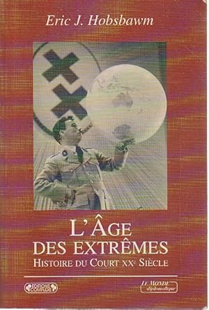 Immagine del venditore per L'ge des extrmes: Histoire du court XXe sicle, 1914-1991, venduto da L'Odeur du Book