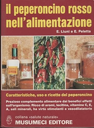 Bild des Verkufers fr Il peperoncino rosso Caratteristiche, uso e ricette del peperoncino zum Verkauf von MULTI BOOK