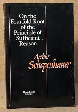 Bild des Verkufers fr On the Fourfold Root of the Principle of Suffcient Reason zum Verkauf von San Francisco Book Company