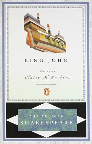 Seller image for The Life and Death of King John (The Pelican Shakespeare) by William Shakespeare [Paperback ] for sale by booksXpress