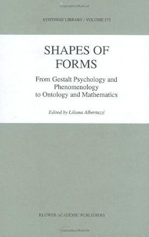 Seller image for Shapes of Forms: From Gestalt Psychology and Phenomenology to Ontology and Mathematics (Synthese Library) [Hardcover ] for sale by booksXpress