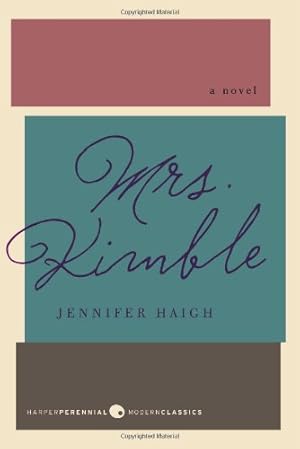 Image du vendeur pour Mrs. Kimble: A Novel (Harper Perennial Modern Classics) by Haigh, Jennifer [Paperback ] mis en vente par booksXpress