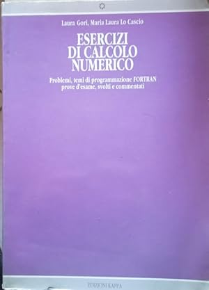 Immagine del venditore per Esercizi di calcolo numerico. Problemi, temi di programmazione Fortran, prove d'esame, svolti e commentati venduto da librisaggi