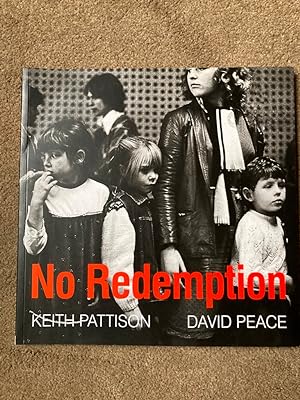 No Redemption The 1984-85 Miners Strike in the Durham Coalfield Easington Colliery