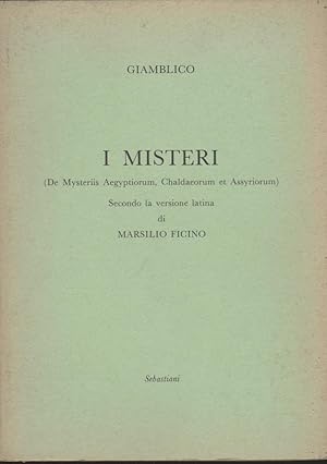 Image du vendeur pour I misteri (De Mysteriis Aegyptorum, Chaldeorum et Assyrorum) secondo la versione latina di Marsilio Ficino mis en vente par MULTI BOOK