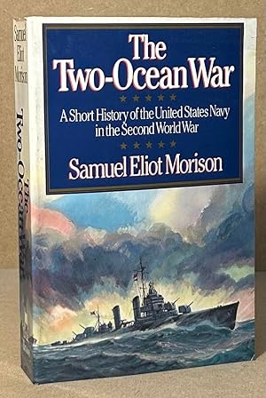 Bild des Verkufers fr The Two-Ocean War _ A Short History of the United States Navy in the Second World War zum Verkauf von San Francisco Book Company