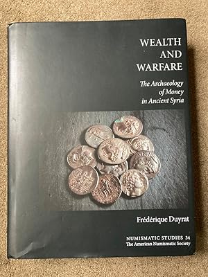 Imagen del vendedor de Wealth and Warfare: The Archaeology of Money in Ancient Syria a la venta por Lacey Books Ltd