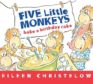 Immagine del venditore per Five Little Monkeys Bake a Birthday Cake (A Five Little Monkeys Story) by Christelow, Eileen [Board book ] venduto da booksXpress