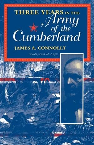 Seller image for Three Years in the Army of the Cumberland: The Letters and Diary of Major James A. Connolly (Civil War Centennial Series) by Connolly, James A. [Paperback ] for sale by booksXpress