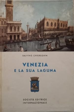 Imagen del vendedor de Venezia e la sua laguna a la venta por librisaggi