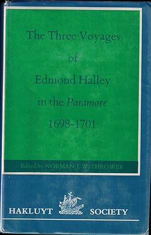 The Three Voyages of Edmond Halley in the Paramore 1698-1701 (Volume 1 of 2)