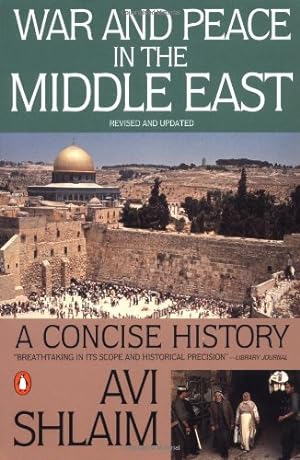 Immagine del venditore per War and Peace in the Middle East: A Concise History, Revised and Updated by Shlaim, Avi [Paperback ] venduto da booksXpress